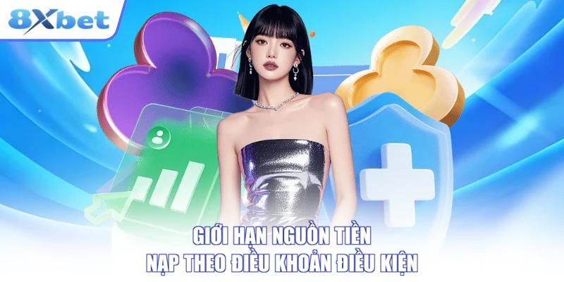 Quy định nguồn tiền nạp chính chủ trong điều khoản điều kiện 8xbet