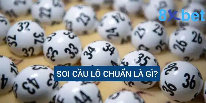 Khái niệm soi cầu lô chính xác dựa trên dữ liệu kết quả