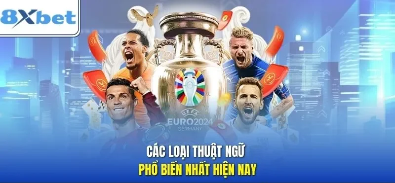 Những loại kèo cơ bản cần hiểu trước khi soi kèo 8xbet